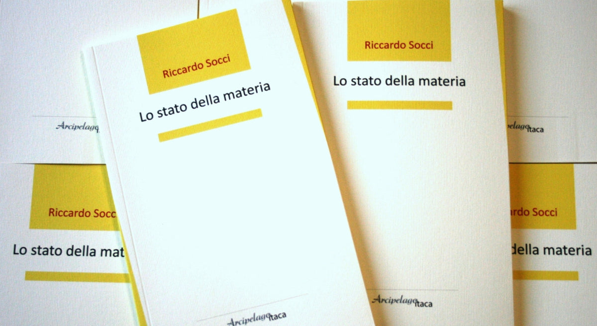 Lo stato della materia - 5a edizione Premio "Arcipelago itaca" per una raccolta inedita