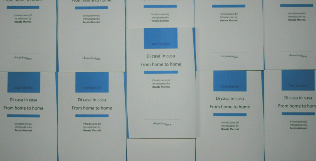 Di casa in casa /From home to home - 8^ edizione Premio "Arcipelago itaca" per una raccolta inedita di versi