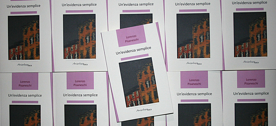 UN'EVIDENZA SEMPLICE - 11^ edizione Premio "Arcipelago itaca" per una raccolta inedita di versi