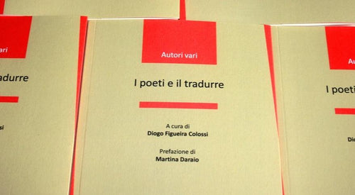 I POETI E IL TRADURRE di Autori vari. A cura di Diogo Figueira Colossi