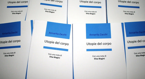 UTOPIE DEL CORPO di Annarita Zacchi