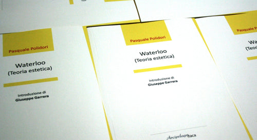 WATERLOO (TEORIA ESTETICA) di Pasquale Polidori