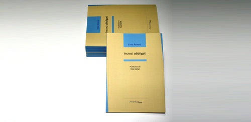 INCROCI OBBLIGATI di Enea Roversi