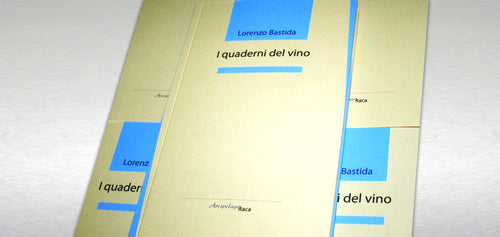 I QUADERNI DEL VINO di Lorenzo Bastida