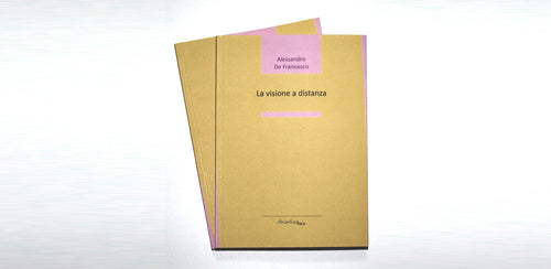 LA VISIONE A DISTANZA di Alessandro De Francesco